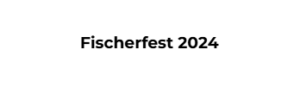Fischerfest 2024